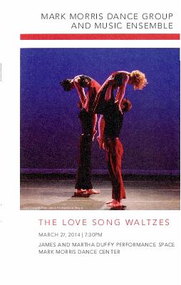 Program for "The Love Song Waltzes," Mark Morris Dance Center - March 27, 2014
