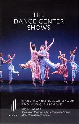 Program for Mark Morris Dance Group Dance Center Shows - May 17-22, 2016
